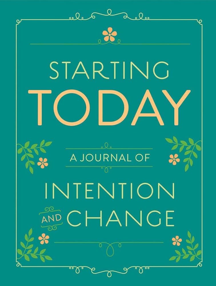 Starting Today: A Journal of Intention and Change cover image