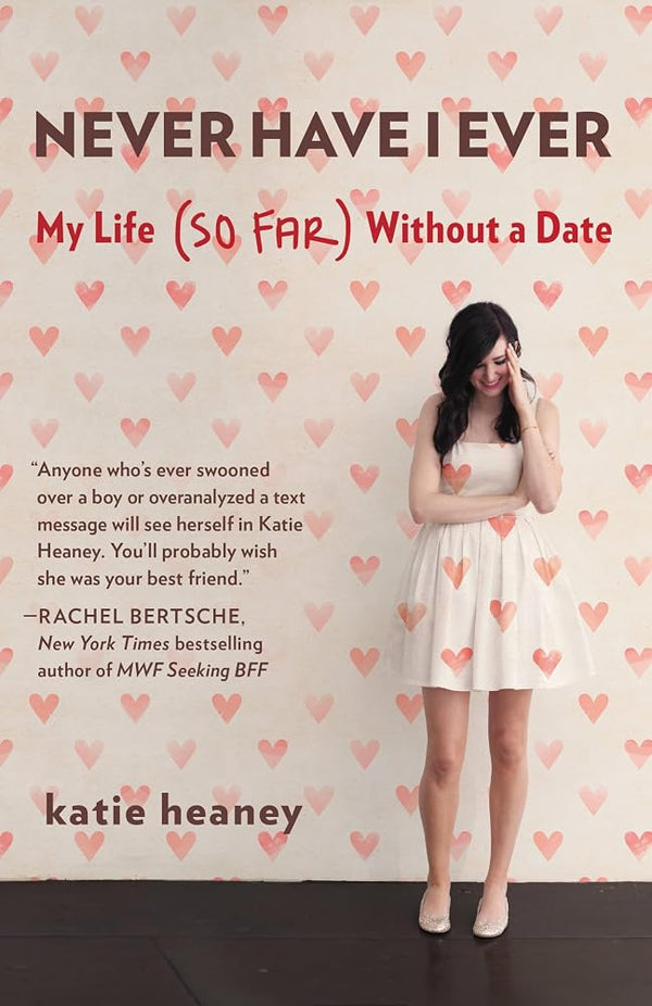 Never Have I Ever: My Life (So Far) Without a Date cover image