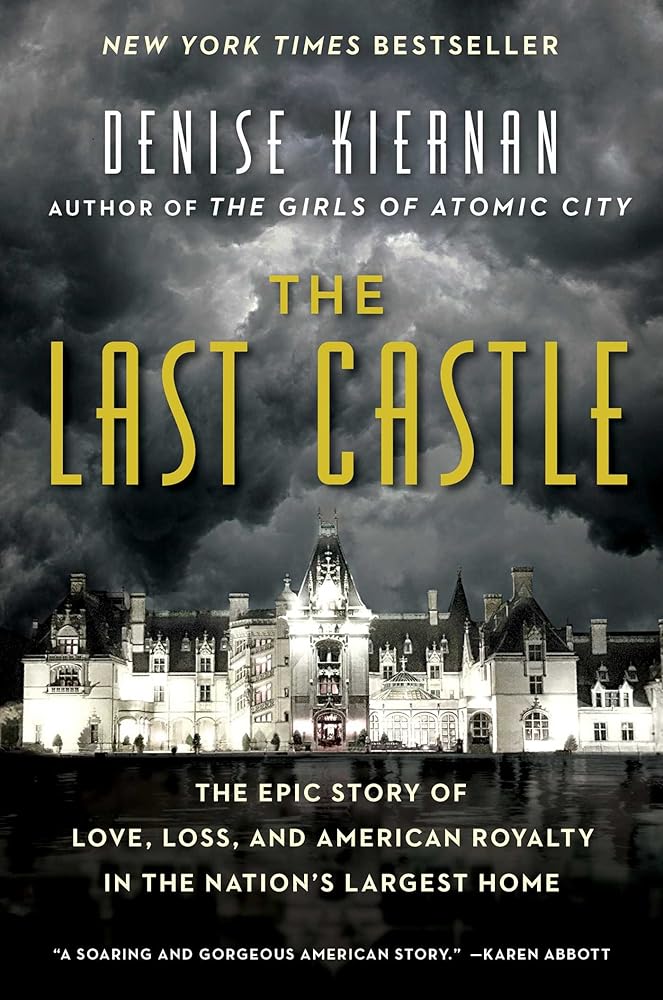 The Last Castle: The Epic Story of Love, Loss, and American Royalty in the Nation's Largest Home cover image