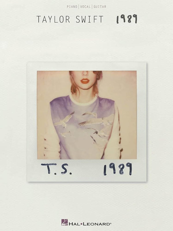 Taylor Swift - 1989 Songbook | Piano, Vocal and Guitar Chords | Features "Shake It Off," "Blank Space," "Bad Blood" and More | Hal Leonard Artist Sheet Music cover image