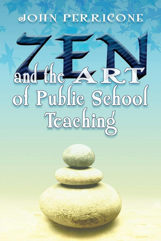 Zen and the Art of Public School Teaching cover image