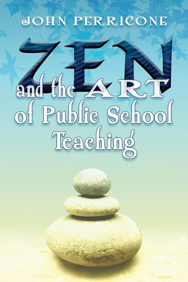 Zen and the Art of Public School Teaching cover image