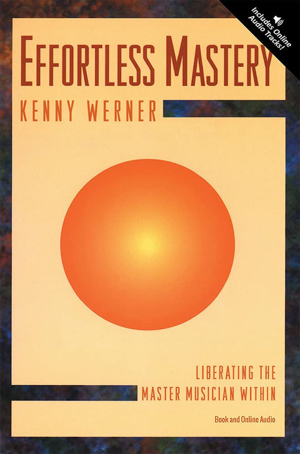 Effortless Mastery: Liberating the Master Musician Within, Book & Includes Online Downloadable code cover image