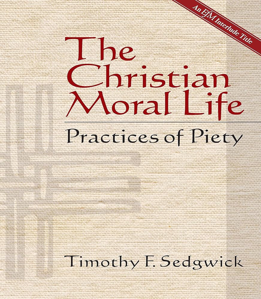 The Christian Moral Life: Practices of Piety cover image