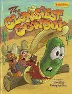 The Clumsiest Cowboy: A Lesson in Showing Compassion (VeggieTales (Big Idea)) cover image