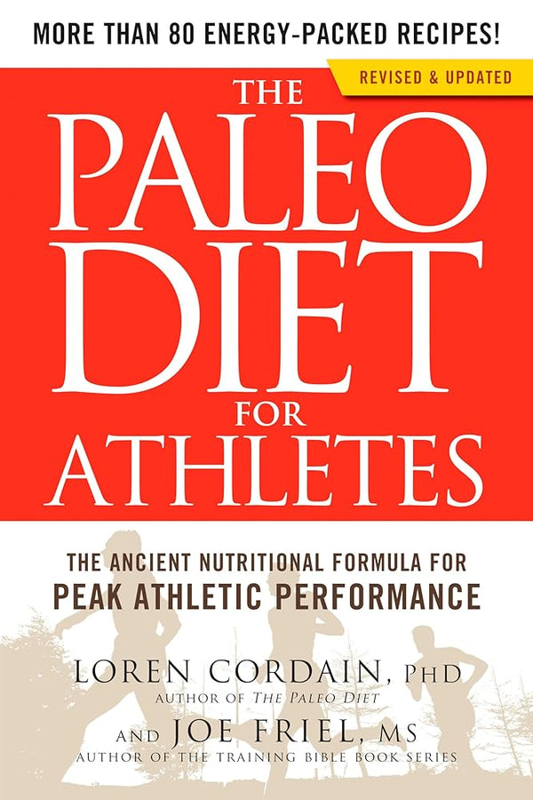 The Paleo Diet for Athletes: A Nutritional Formula for Peak Athletic Performance cover image