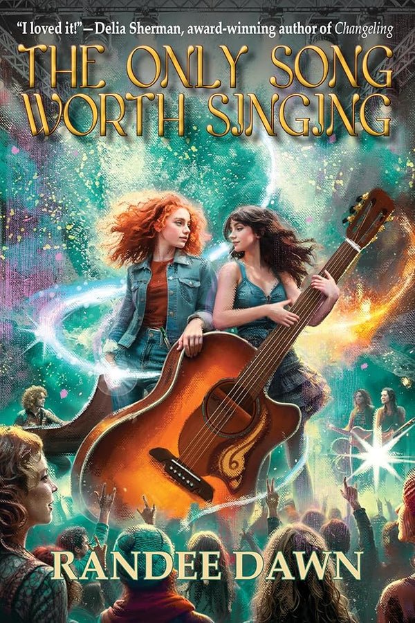 The Only Song Worth Singing (Stories from The Green Place, 1) cover image