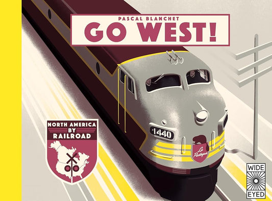 Go West!: The Great North American Railroad Adventure cover image