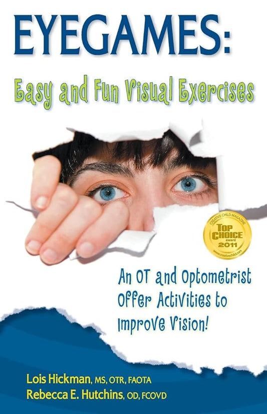 Eyegames: Easy and Fun Visual Exercises: An OT and Optometrist Offer Activities to Improve Vision! cover image