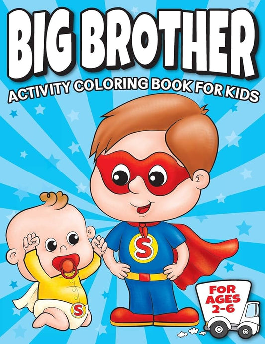 Big Brother Activity Coloring Book For Kids Ages 2-6: Cute New Baby Gifts Workbook For Boys with Mazes, Dot To Dot, Word Search and More!: 1 cover image