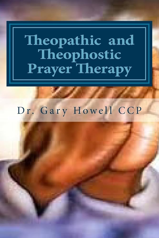 Theopathic and Theophostic Prayer Therapy cover image
