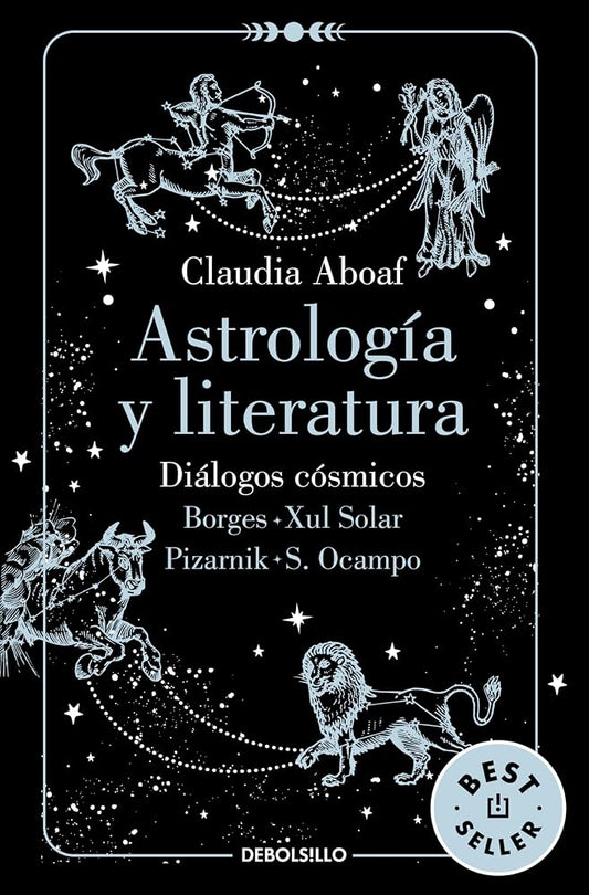 Astrología y Literatura: Diálogos cósmicos: Borges-Xul Solar, Pizarnik-S. Ocampo cover image