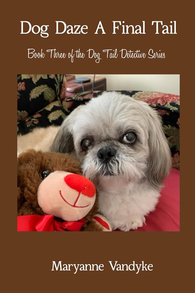 Dog Daze: A Final Tail: Book Three of the Dog Tail Detective Series cover image