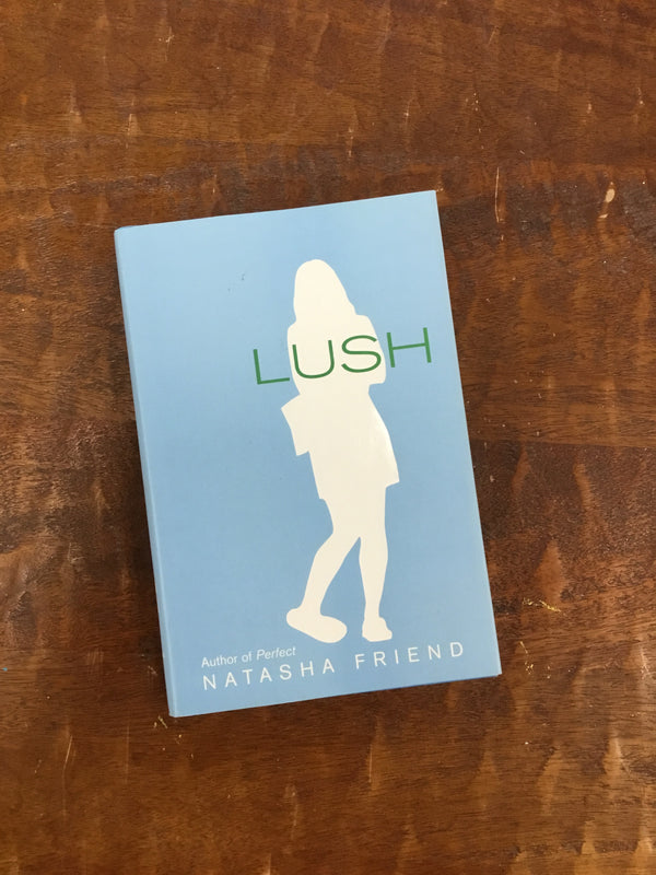 Lush by Natasha Friend
