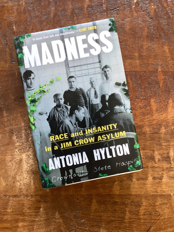 Madness by Antonia Hylton