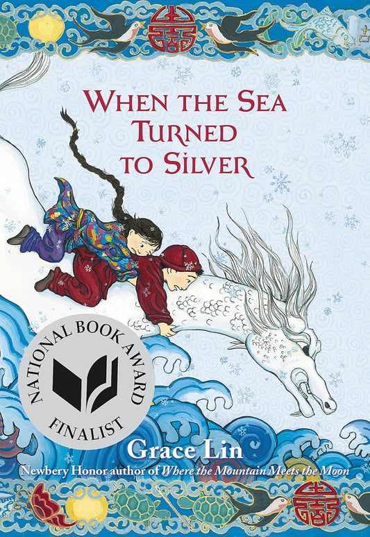 When The Sea Turned To Silver by Grace Lin
