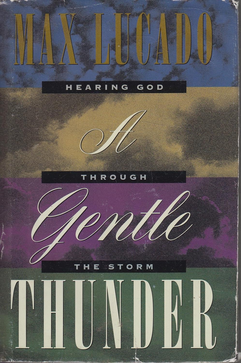 A Gentle Thunder by Max Lucado