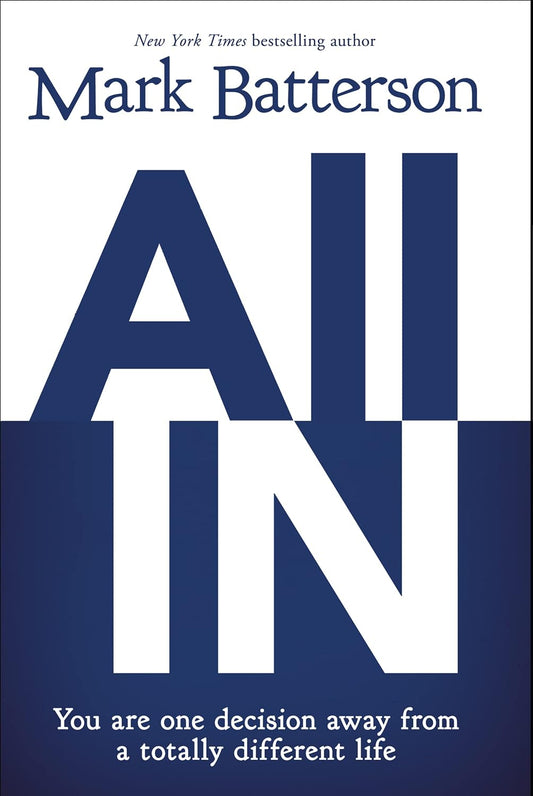 All In by: Mark Batterson