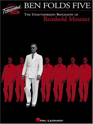 Ben Folds Five The Unauthorized Biography of Reinhold Messner