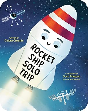 Rocket Ship, Solo Trip (The Rocket Ship Series) by Chiara Colombi