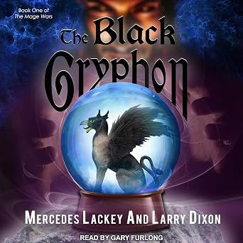 The Black Gryphon (The Mage Wars:Book 1) by Mercedes Lackey and Larry Dixon