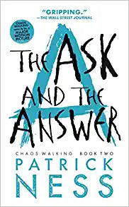 The Ask and The Answer by Patrick Ness (Book 2)