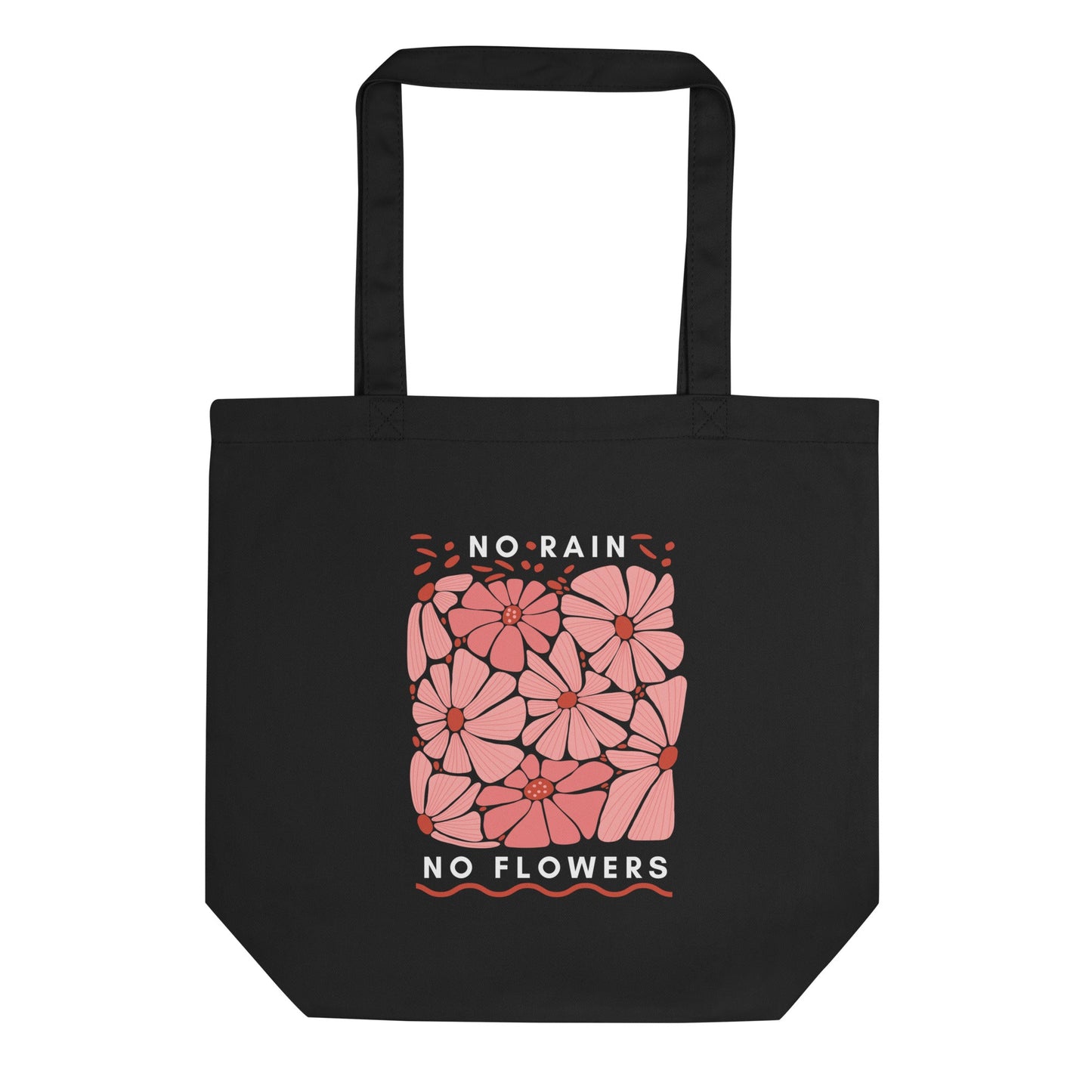 No Rain No Flowers Organic Tote