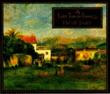 A Little Tour in France by Henry James