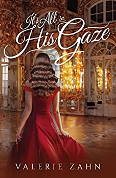 It's All In His Gaze by Valerie Zahn