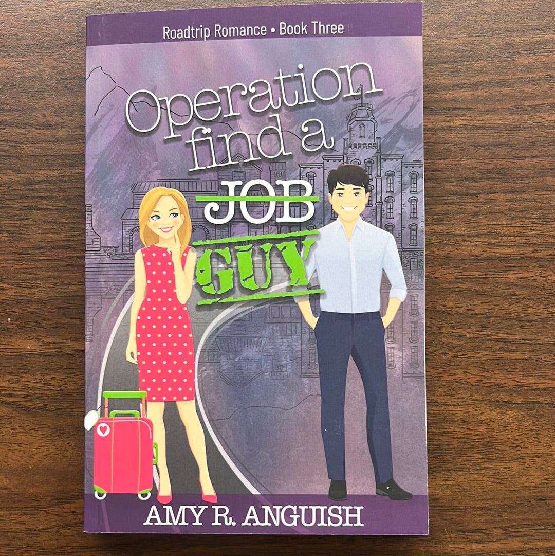 Operation Find A Guy by Amy R. Anguish