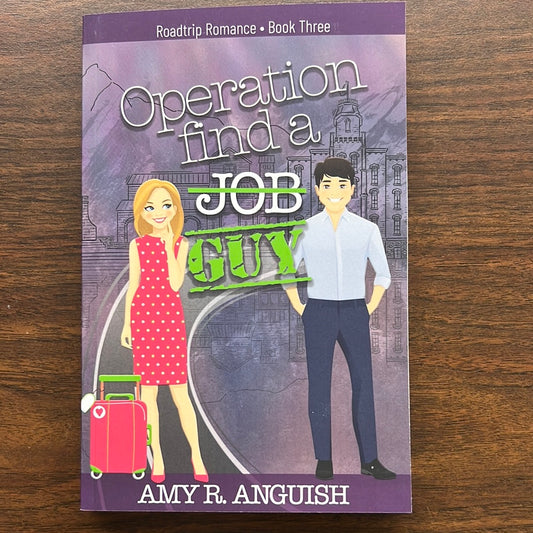 Operation Find A Guy by Amy R. Anguish