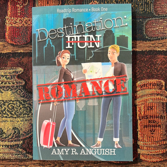 Destination Romance by Amy R. Anguish