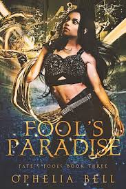 Fool's Paradise by Opheila Bell (Book Three)