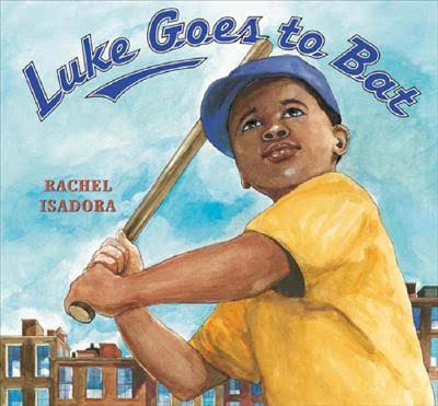 Luke Goes To Bat by Rachel Isadora