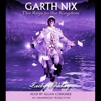 The Keys to the Kingdom : Lady Friday (Book 5) by Garth Nix