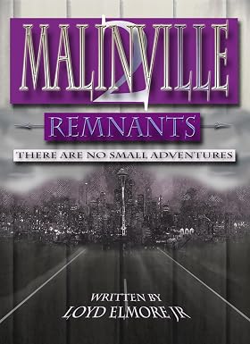 Malinville 2: Remenants by Loyd Elmore Jr. (Hardback Edition)