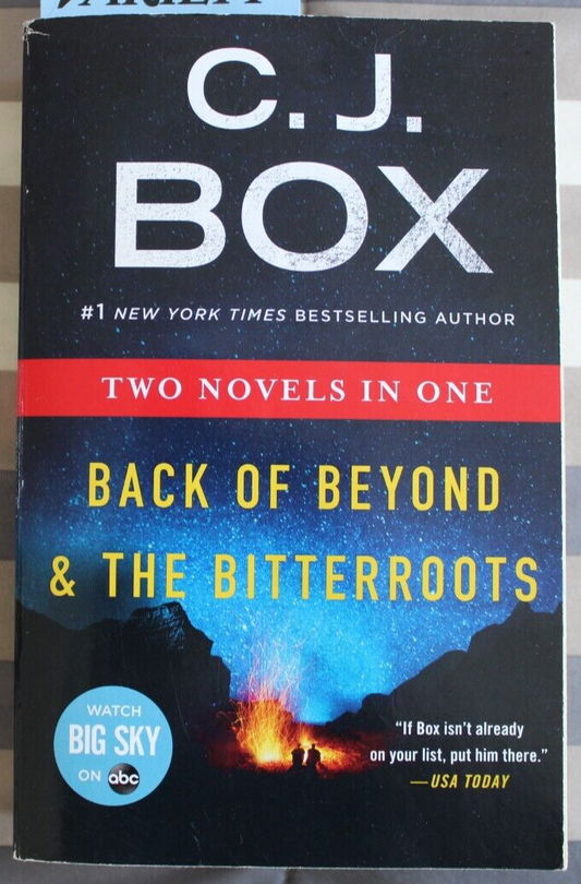 Back of Beyond and The Bitterroots by C.J. Box Two Novels In One