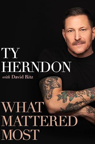 What Mattered Most: A Memoir by Ty Herndon