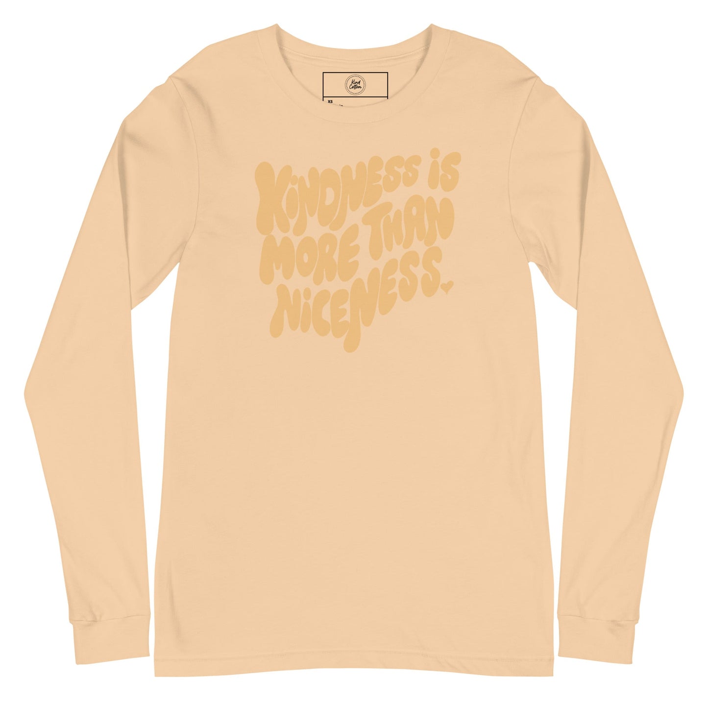 Kindness Is More Than Niceness Classic Long Sleeve