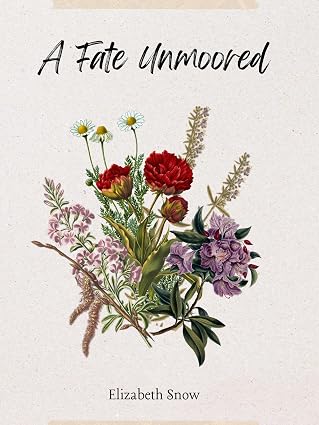 A Fate Unmoored by Elizabeth Snow