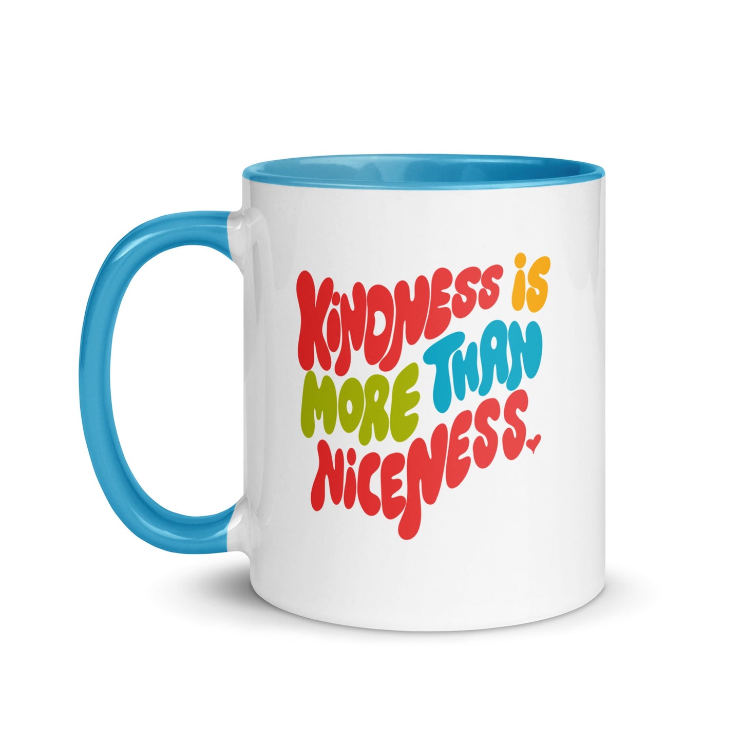 Kindness Is More Than Niceness Mug