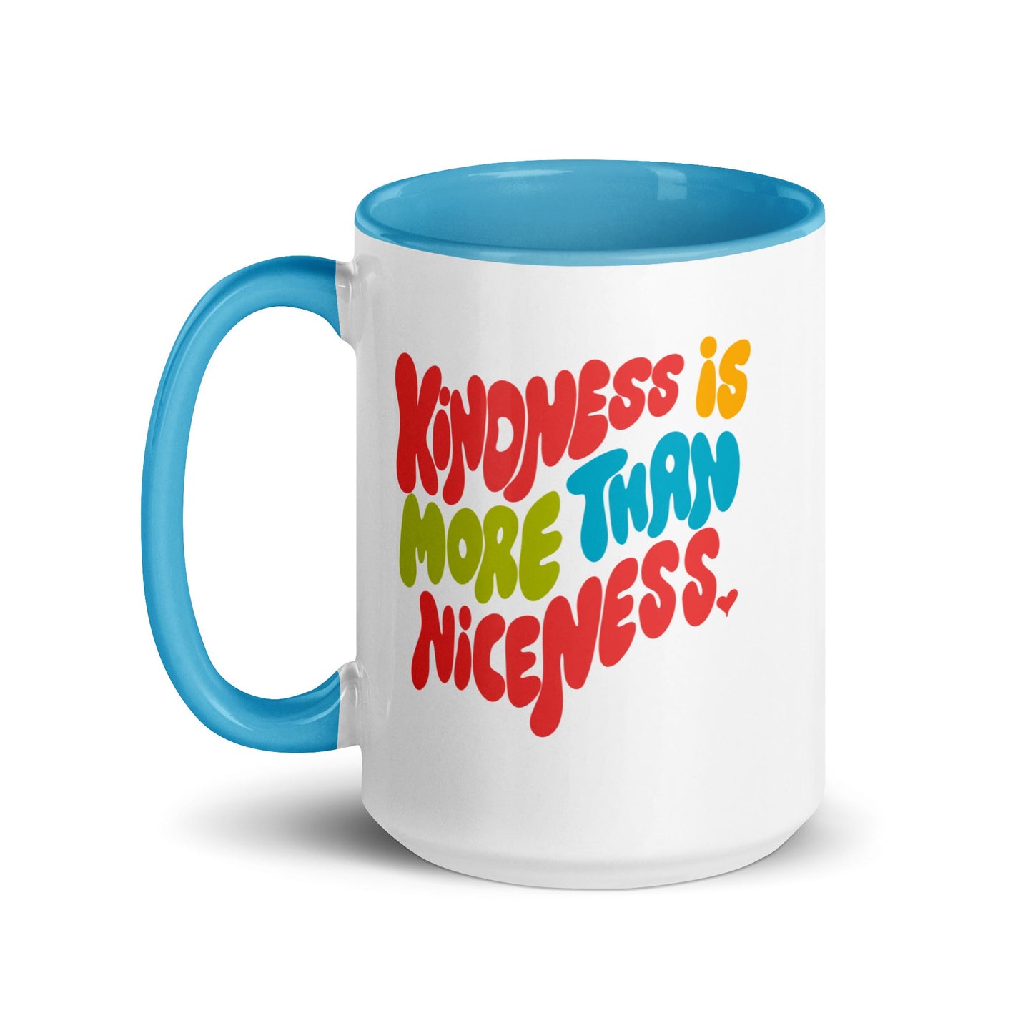 Kindness Is More Than Niceness Mug