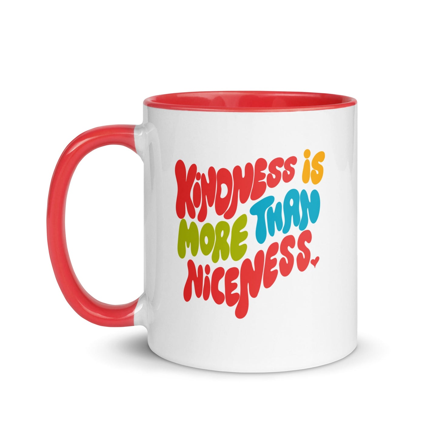 Kindness Is More Than Niceness Mug