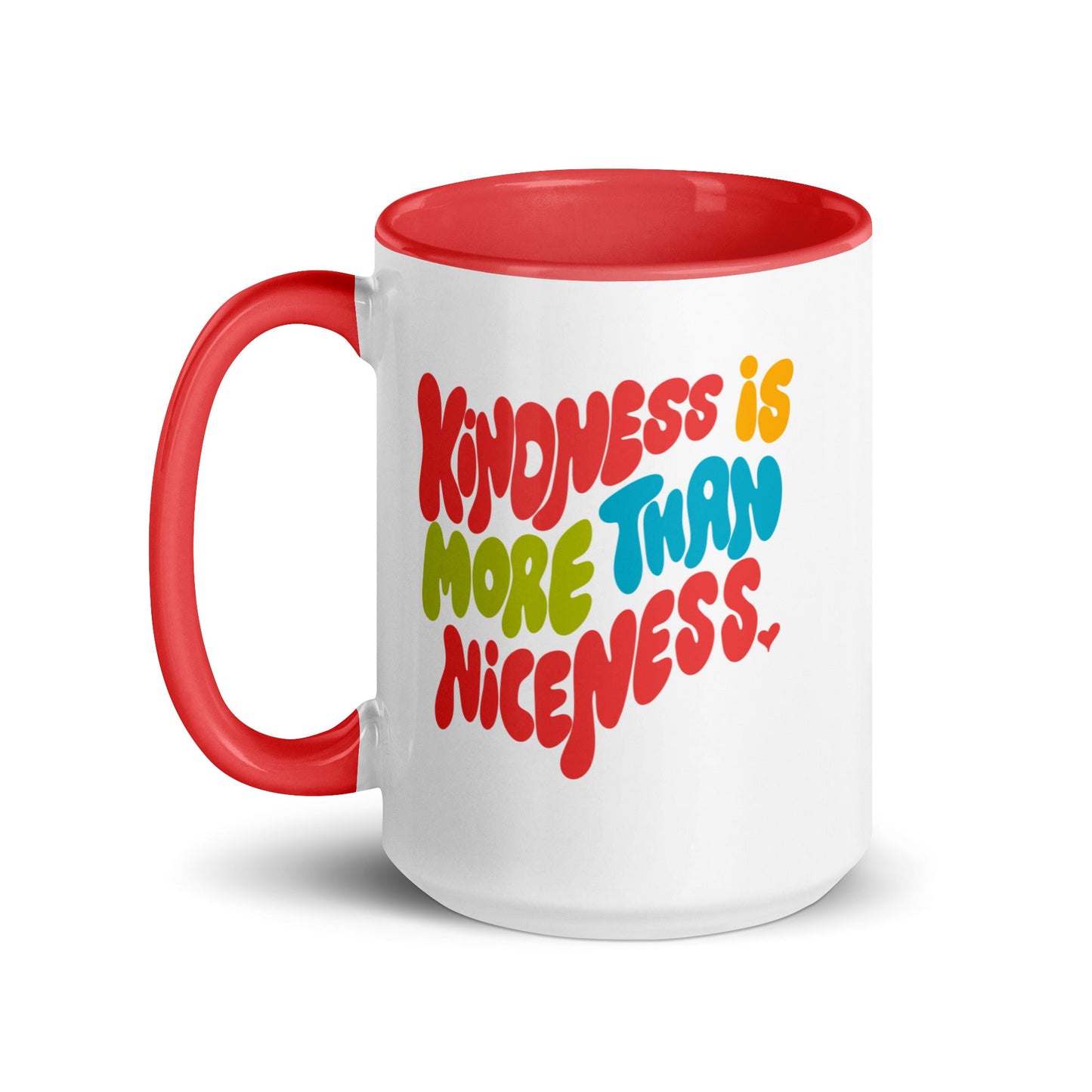 Kindness Is More Than Niceness Mug