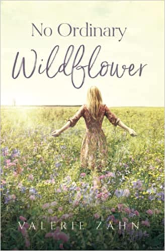 No Ordinary Wildflower by Valerie Zahn