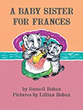 A Baby Sister For Frances by Russel Hoban