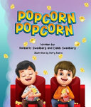 Popcorn Popcorn by Kimberly and Caleb Swedberg