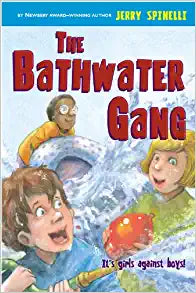 The Bathwater Gang by Jerry Spinelli