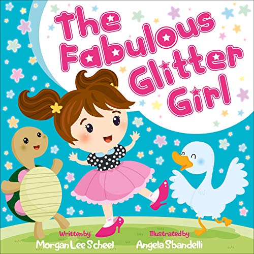 The Fabulous Glitter Girl by Morgan Lee Scheel (Signed Copy)