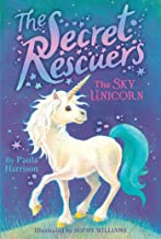 The Secret Rescuers The Sky Unicorn by Paula Harrison